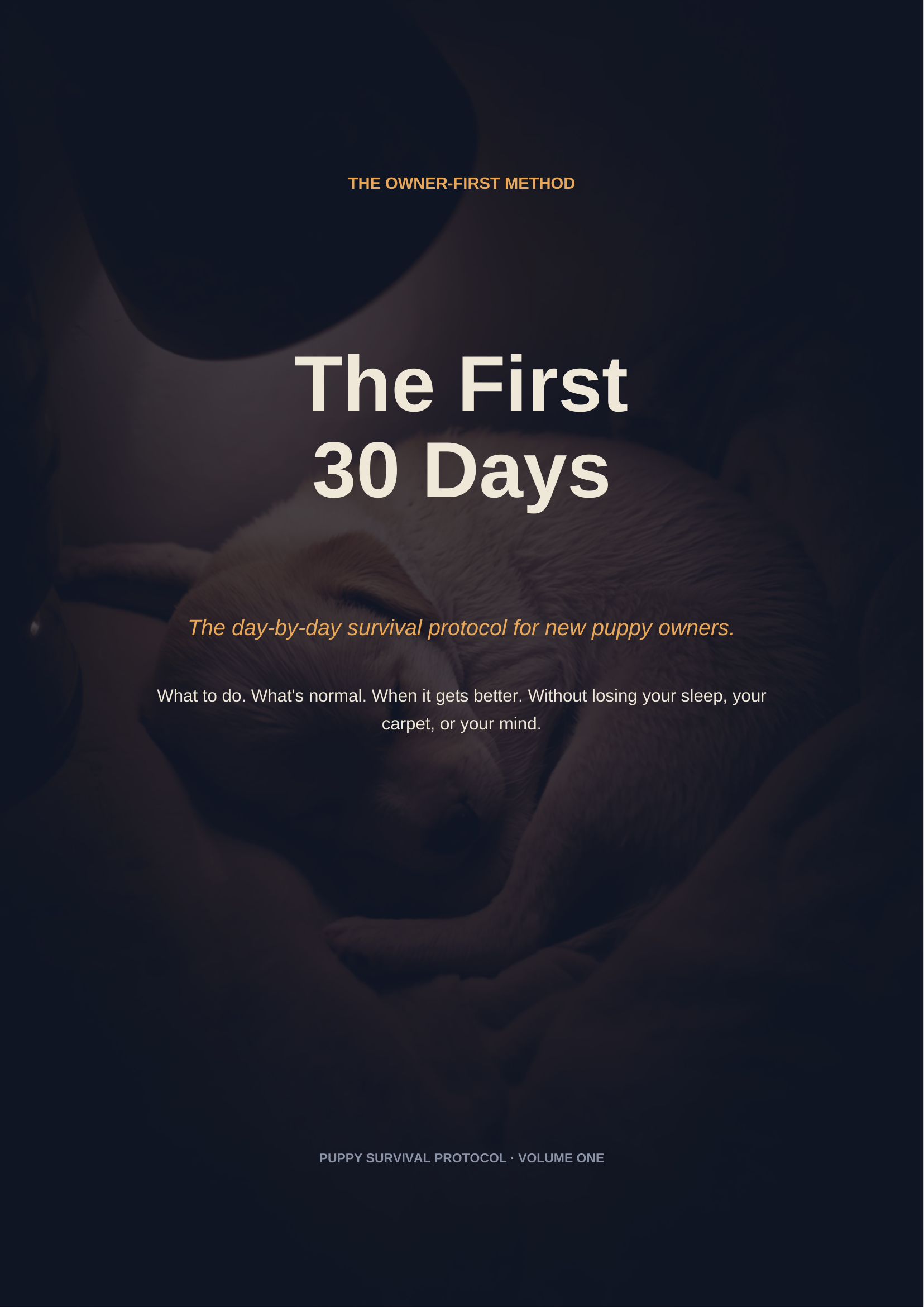 The First 30 Days: Puppy Survival Protocol cover
